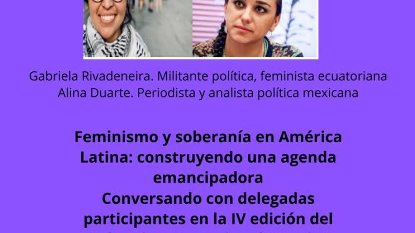 Construyendo una agenda emancipadora Conversando con delegadas participantes en la IV edición del Coloquio Internacional "Patria" 
