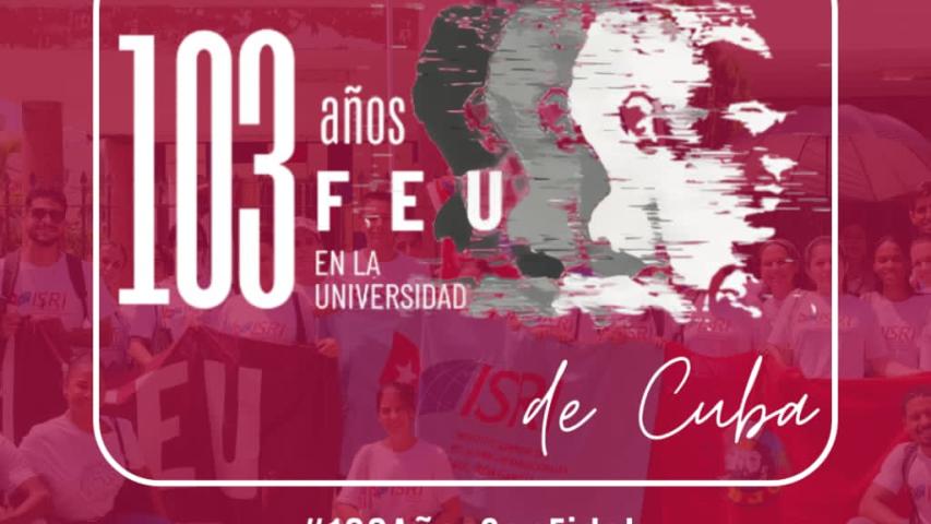 Este 20 de diciembre La Federación Estudiantil Universitaria (FEU) celebra este año su 103 aniversario